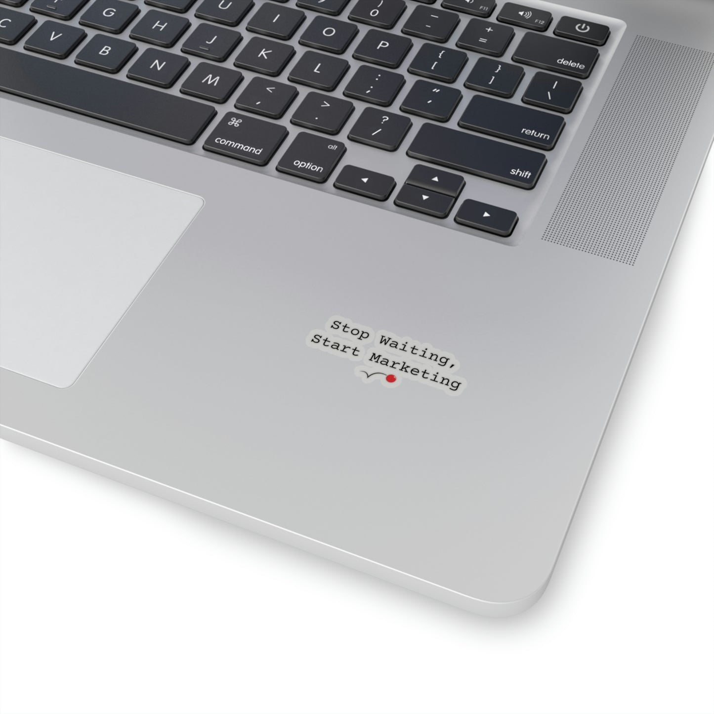 Stop Waiting, Start Marketing Sticker